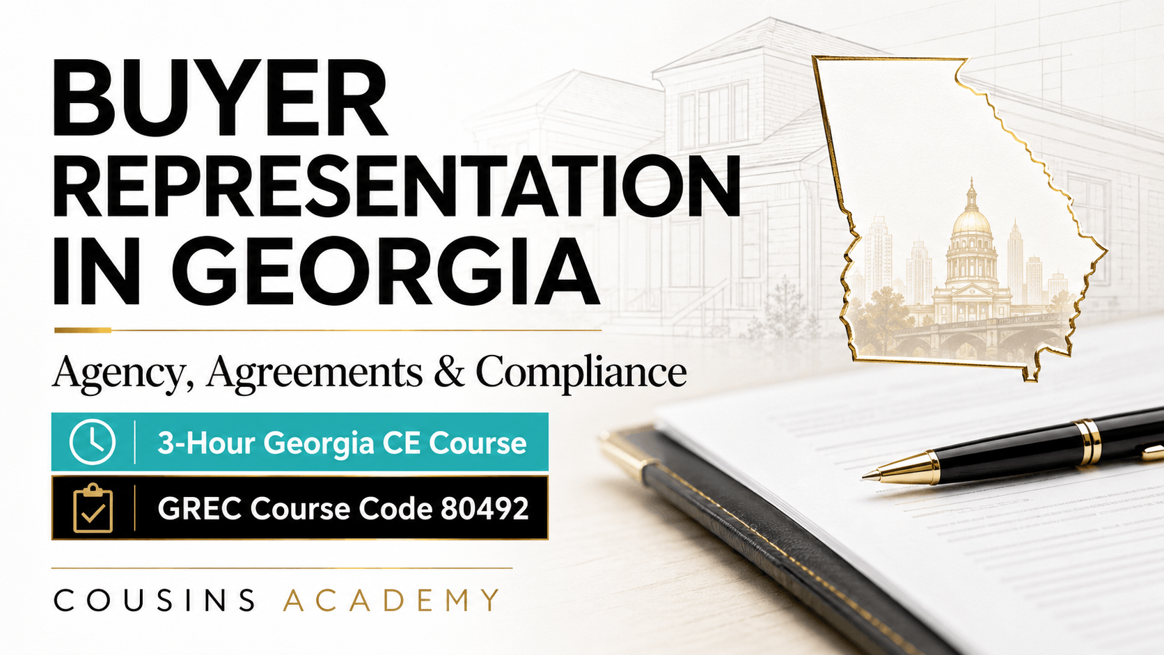 BUYER REPRESENTATION IN GEORGIA: AGENCY, AGREEMENTS & COMPLIANCE